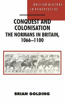 Paperback Conquest and Colonisation: The Normans in Britain, 1066-1100 Book