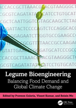 Hardcover Legume Bioengineering: Balancing Food Demand and Global Climate Change Book