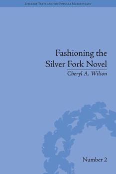 Hardcover Fashioning the Silver Fork Novel Book