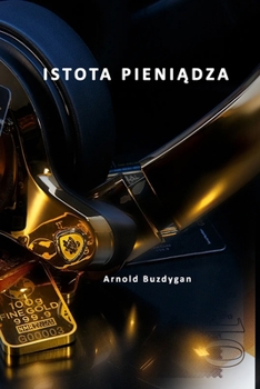 Paperback Istota Pieni&#261;dza [Polish] Book