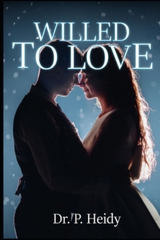 Willed To Love