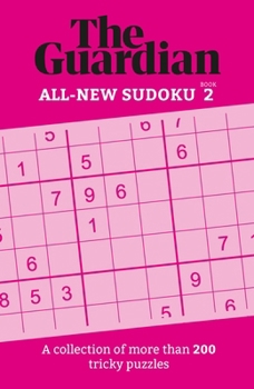 Paperback The Guardian Sudoku 2: A Collection of More Than 200 Tricky Puzzles Book