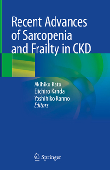 Hardcover Recent Advances of Sarcopenia and Frailty in Ckd Book