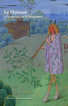 Paperback Le Hainaut Et La Musique de la Renaissance [French] Book