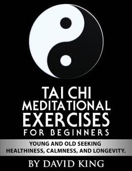 Paperback TAI CHI Meditational Exercises for Beginners by David King Book