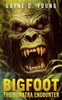 Paperback Bigfoot: The Sumatra Encounter Book