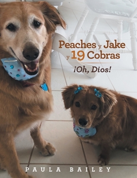 Paperback Peaches Y Jake Y 19 Cobras ¡Oh, Dios! [Spanish] Book