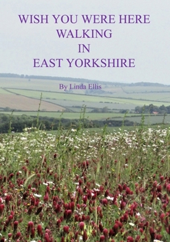 Paperback Wish You Were Here Walking in East Yorkshire Book