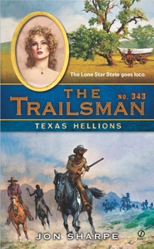 Texas Hellions - Book #343 of the Trailsman