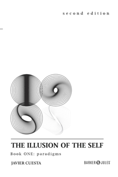 Paperback The Illusion of the Self: Book ONE: paradigms Book