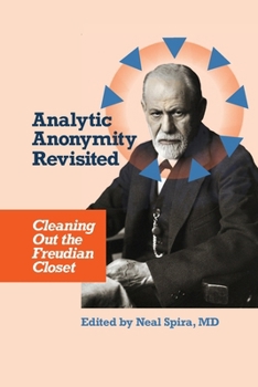 Paperback Analytic Anonymity Revisited: Cleaning Out the Freudian Closet Book