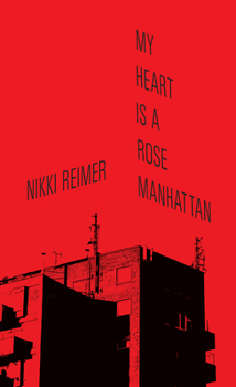 Paperback My Heart Is a Rose Manhattan Book