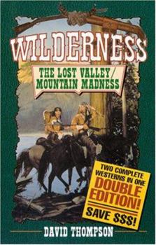 The Lost Valley/Mountain Madness: 2 In 1 - Book  of the Wilderness