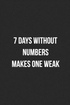 7 Days Without Numbers Makes One Weak: Blank Lined Journal For Accountants CPA Accountancy Notebook Accounting Coworker Gag Gift