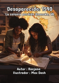 Desaparecido: 1590 La colonia perdida Roanoke, VA: 1590