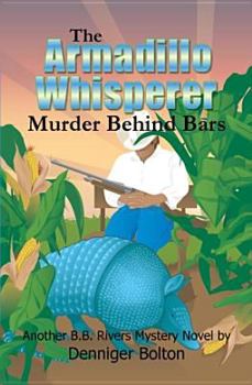 Paperback The Armadillo Whisperer: Murder Behind Bars Book