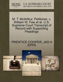 M. T. McArthur, Petitioner, v. William W. Faw et al. U.S. Supreme Court Transcript of Record with Supporting Pleadings