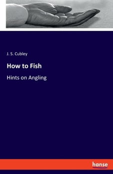 Paperback How to Fish: Hints on Angling Book