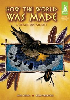 How the World Was Made: A Cherokee Creation Myth - Book  of the Short Tales Native American Myths