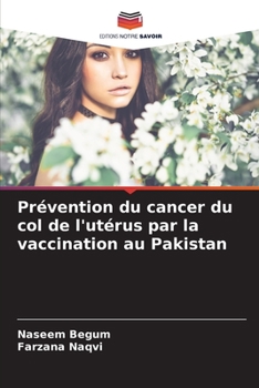 Paperback Prévention du cancer du col de l'utérus par la vaccination au Pakistan [French] Book