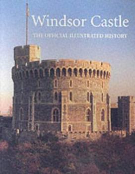 Paperback Windsor Castle: The Official Illustrated History Book