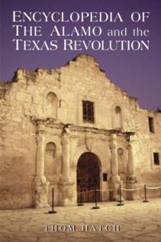 Paperback Encyclopedia of the Alamo and the Texas Revolution Book