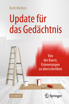 Paperback Update Für Das Gedächtnis: Von Der Kunst, Erinnerungen Zu Überschreiben [German] Book