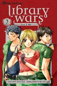 Library Wars: Love & War, Vol. 2 - Book #2 of the Library Wars: Love & War
