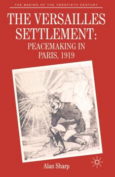 Paperback The Versailles Settlement : Peacemaking in Paris, 1919 Book