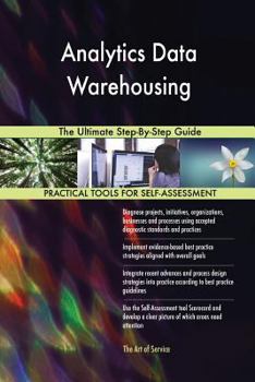 Paperback Analytics Data Warehousing The Ultimate Step-By-Step Guide Book