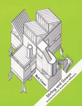 Hardcover Stirling and Gowan: Architecture from Austerity to Affluence Book