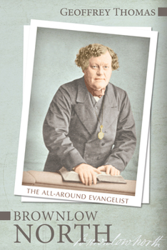 Paperback Brownlow North: The All-Around Evangelist Book