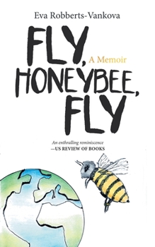 Paperback Fly, Honeybee, Fly: A Memoir Book