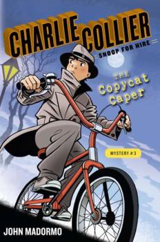 The Copycat Caper - Book #3 of the Charlie Collier Snoop for Hire