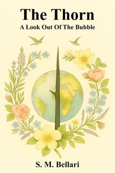 Paperback The Thorn - A Look Out Of The Bubble Book