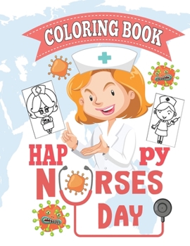 Paperback Happy Nurses Day Coloring Book: A Funny & Sweary Nurses Coloring Pages For Kids and Adults Relaxation & Antistress Coloring Book: Nurse Gifts for Wome Book