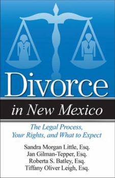 Paperback Divorce in New Mexico: The Legal Process, Your Rights, and What to Expect Book