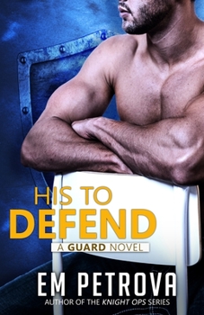 His to Defend - Book #2 of the Guard