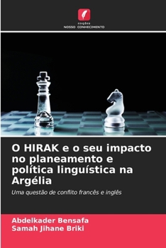 Paperback O HIRAK e o seu impacto no planeamento e política linguística na Argélia [Portuguese] Book