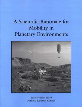 Paperback A Scientific Rationale for Mobility in Planetary Environments Book