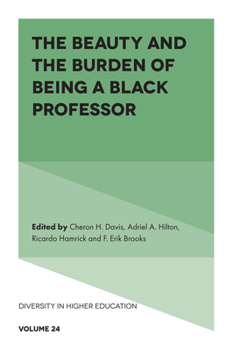 Hardcover The Beauty and the Burden of Being a Black Professor Book