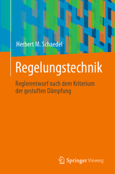 Paperback Regelungstechnik: Reglerentwurf Nach Dem Kriterium Der Gestuften Dämpfung [German] Book