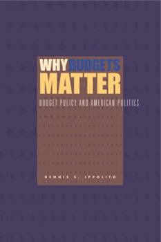 Paperback Why Budgets Matterbudget Policy and American Politics: Budget Policy and American Politics Book