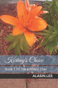 Paperback Kortney's Choice: Book 1 Of The Johnson Clan Book