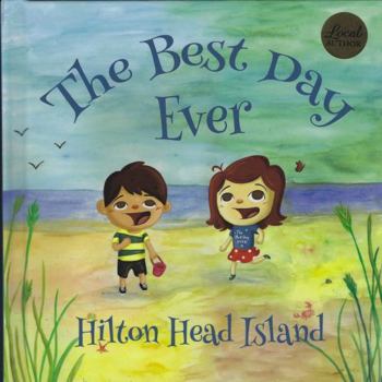 Hardcover The Best Day Ever Hilton Head Island Book