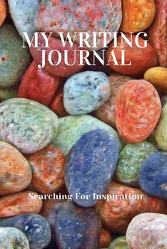 Paperback My Writing Journal: Searching For Inspiration Book