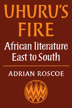 Paperback Uhuru's Fire: African Literature East to South Book