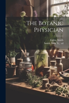 Paperback The Botanic Physician Book