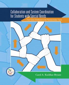 Paperback Collaboration and System Coordination for Students with Special Needs: From Early Childhood to the Postsecondary Years Book