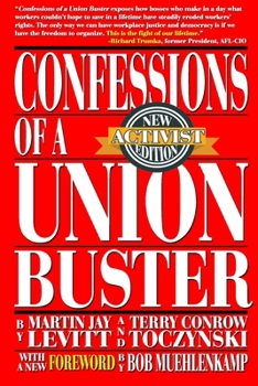 Paperback Confessions of a Union Buster: New Activist Edition Book